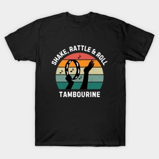 Shake, Rattle & Roll Tambourine - tambourine player T-Shirt